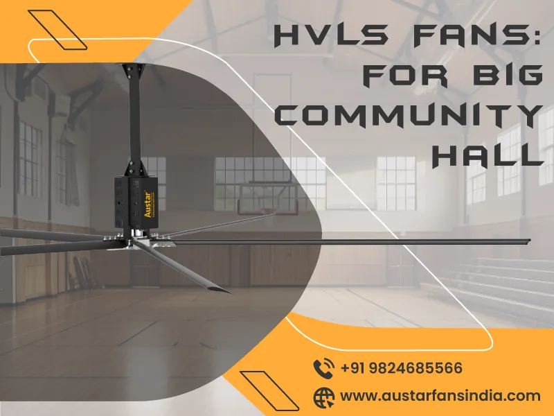HVLS Fans: for Big Community Hall 