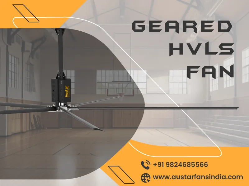 Geared HVLS fan