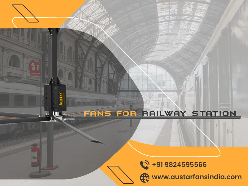 HVLS Fans for Railway Station