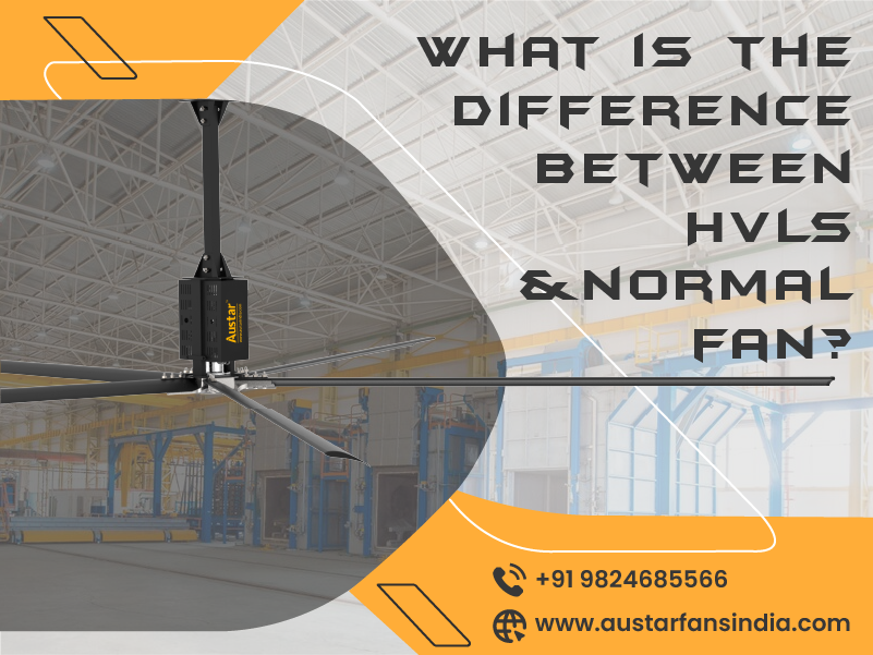 What is the difference between HVLS fan and normal fan