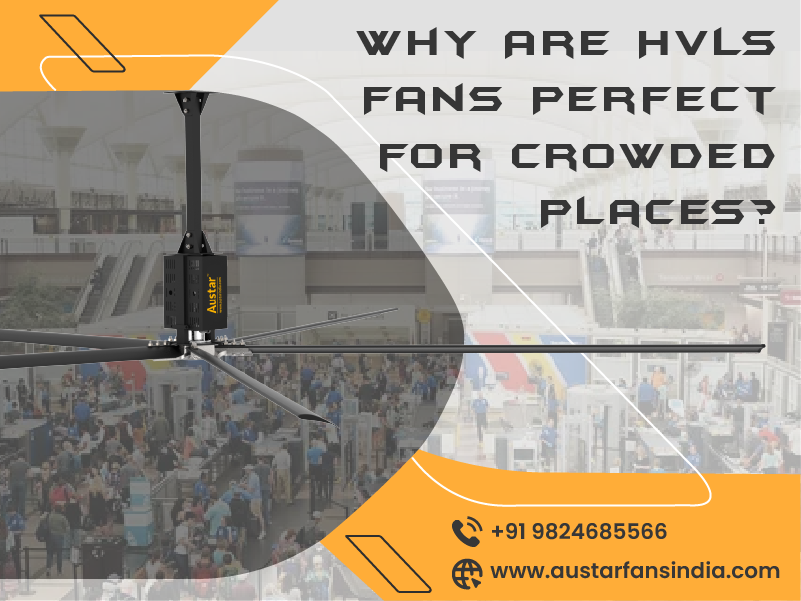 Why Are HVLS Fans Perfect for Crowded Places